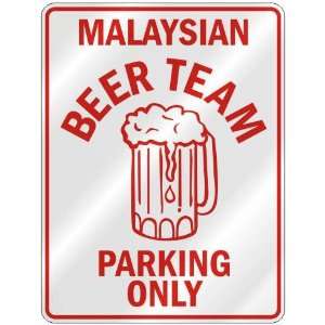 MALAYSIAN BEER TEAM PARKING ONLY  PARKING SIGN COUNTRY MALAYSIA