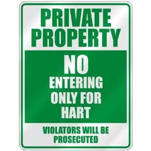   PRIVATE PROPERTY NO ENTERING ONLY FOR HART  PARKING 