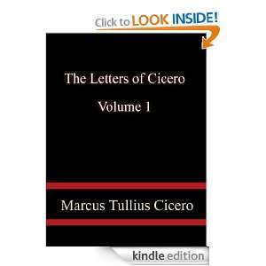 The Letters of Cicero, Volume 1 Marcus Tullius Cicero  