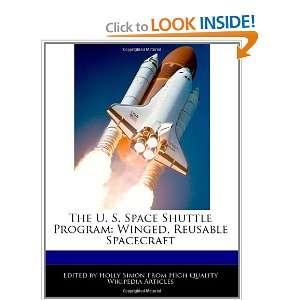 The U. S. Space Shuttle Program Winged, Reusable Spacecraft