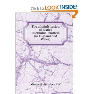  The administration of justice in criminal matters (in England 