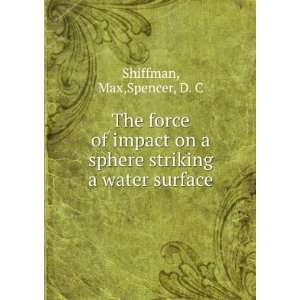  The force of impact on a sphere striking a water surface 