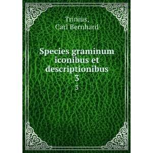   graminum iconibus et descriptionibus. 3 Carl Bernhard Trinius Books