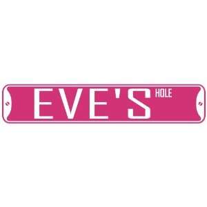  EVE HOLE  STREET SIGN