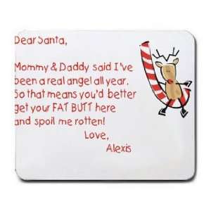    Dear Santa Letter Spoil Alexis Rotten Mousepad