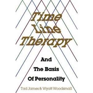  Time Line Therapy and the Basis of Personality [Paperback 