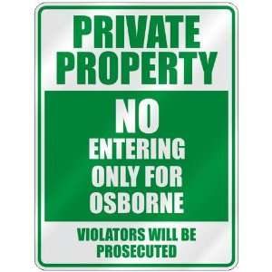   PRIVATE PROPERTY NO ENTERING ONLY FOR OSBORNE  PARKING 