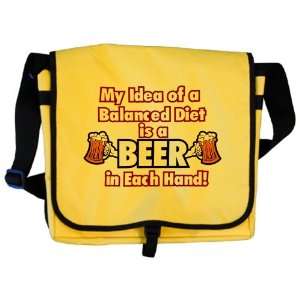  Messenger Bag My Idea of a Balanced Diet is a Beer in Each 