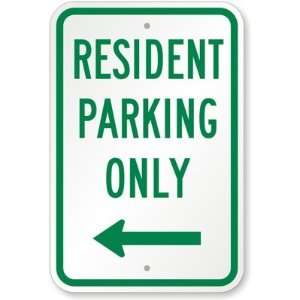 Resident Parking Only (with Left Arrow) Engineer Grade Sign, 18 x 12