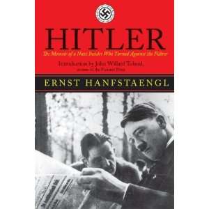 Hitler The Memoir of the Nazi Insider Who Turned Against the Fuhrer 