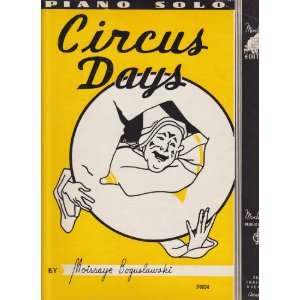  Circus Days   Piano Solo Moissaye Boguslawski Books