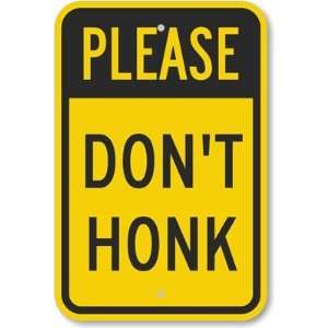  Please Dont Honk High Intensity Grade Sign, 18 x 12 