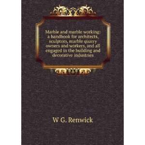  marble working a handbook for architects, sculptors, marble quarry 
