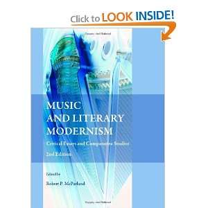 Music and Literary Modernism Critical Essays and Comparative Studies 