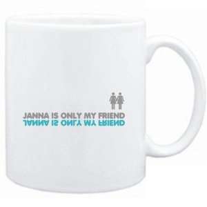   Mug White  Janna is only my friend  Female Names