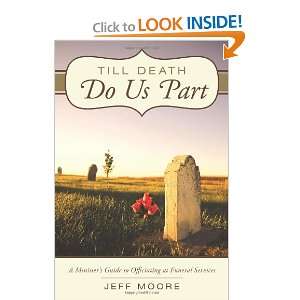   to Officiating at Funeral Services (9781462712328) Jeff Moore Books