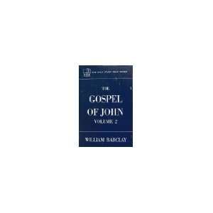    The Gospel of John Volume 2 (Chapters 8 21) William Barclay Books