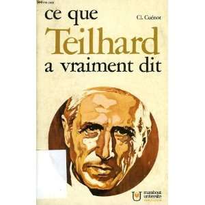  Ce que Teilhard a vraiment dit Cuénot Claude Books