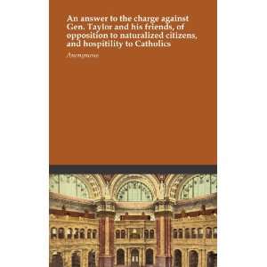   naturalized citizens, and hospitility to Catholics Anonymous Books