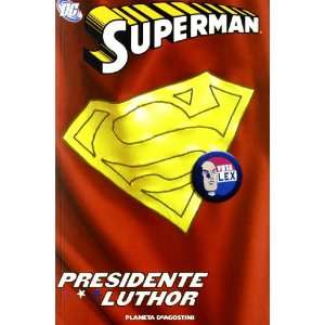 Superman Presidente Luthor (9788467449365) Books