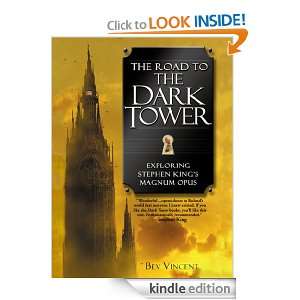 The Road to the Dark Tower Exploring Stephen Kings Magnum Opus Bev 