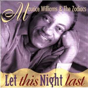  Let This Night Last Maurice Williams & The Zodiacs Music