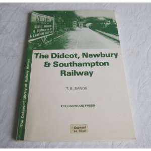  The Didcot, Newbury and Southampton Railway, (Oakwood 