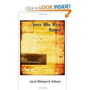  Seven Who Were Hanged A Story (9780554093338) Leonid 