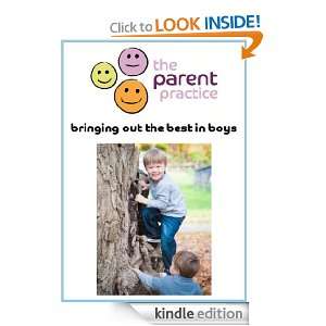 Bringing out the Best in Boys (The Parent Practices Toolkit for 