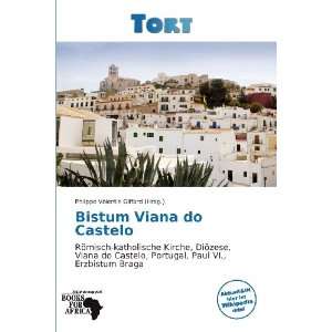  Bistum Viana do Castelo (German Edition) (9786139325887 