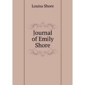 Journal of Emily Shore Louisa Shore  Books