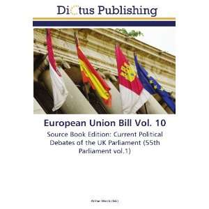  European Union Bill Vol. 10 Source Book Edition Current 
