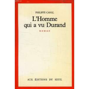  Lhomme qui a vu Durand Roman (French Edition 