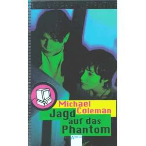   , Bd.2, Jagd auf das Phantom (9783401047966) Michael Coleman Books