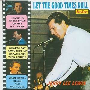  Let The Good Times Roll JERRY LEE LEWIS Music