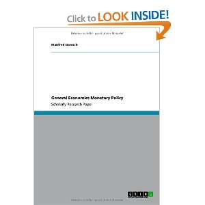  General Economics Monetary Policy (9783640772841) Manfred 