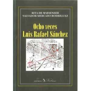 Ocho veces Luis Rafael Sánchez (Spanish Edition) Rita de Maeseneer 