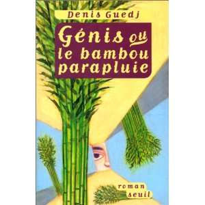  Genis, ou, Le bambou parapluie Roman (French Edition 