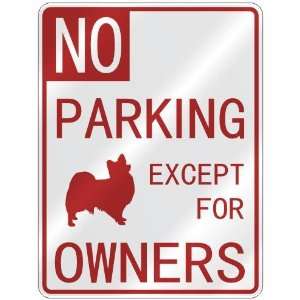   PAPILLON EXCEPT FOR OWNERS  PARKING SIGN DOG