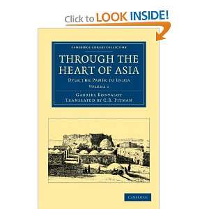  Through the Heart of Asia Volume 1 Over the Pamïr to 