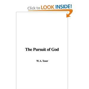  The Pursuit of God (9781437844511) W. A. Tozer Books