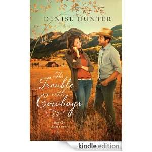 The Trouble with Cowboys (A Big Sky Romance) Denise Hunter  