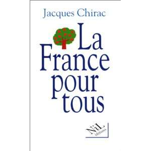  pour tous (French Edition) (9782841110247) Jacques Chirac Books