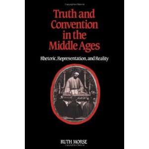  Truth and Convention in the Middle Ages Rhetoric 