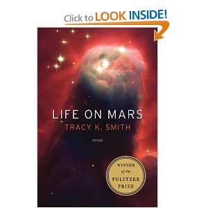  Life on Mars Poems (9781555975845) Tracy K. Smith Books
