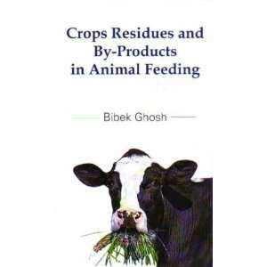  Crops Residues and by Products in Animal Feeding 