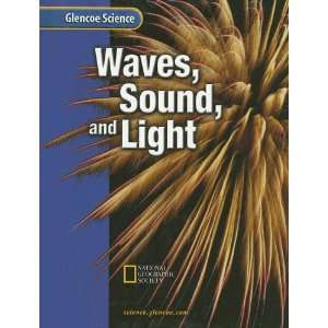  Waves, Sound, and Light (Glencoe Science) (9780078256301 