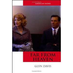  Far From Heaven (American Indies) (9780748637799) Glyn 