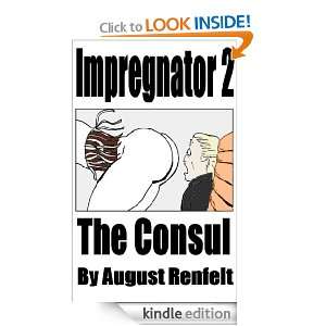 The Consul (The Impregnator Series) August Renfelt  