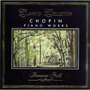  Forever Gold Chopin   Piano Works Various Artists Music